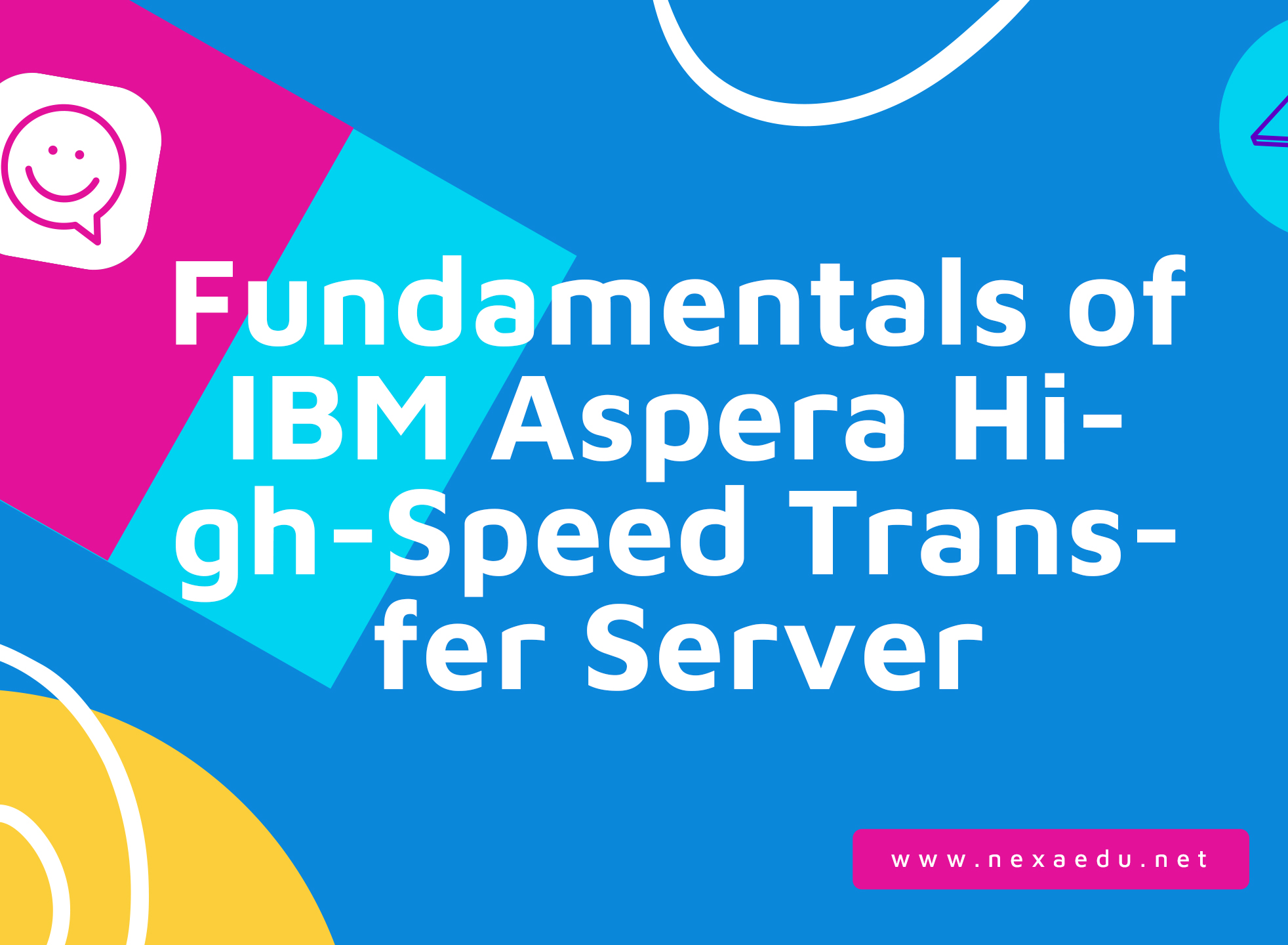 Fundamentals of IBM Aspera High-Speed Transfer Server